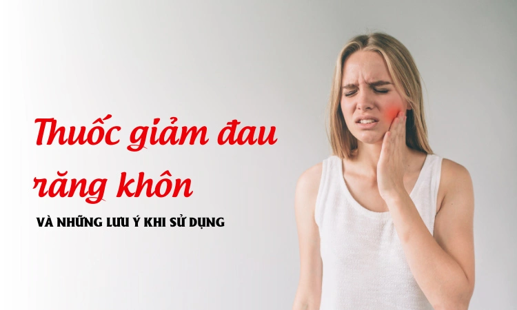 thuốc giảm đau răng khôn