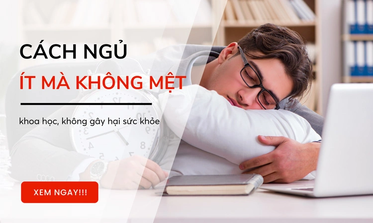 3 cách ngủ ít mà không mệt KHOA HỌC, không gây hại sức khỏe