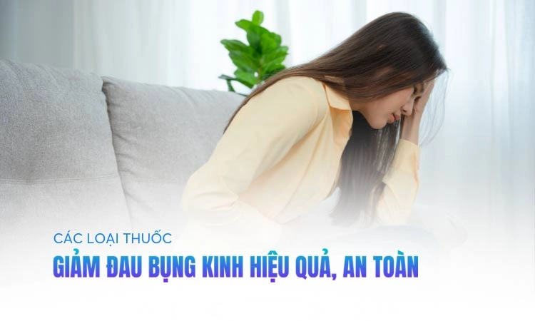 thuốc giảm đau bụng kinh