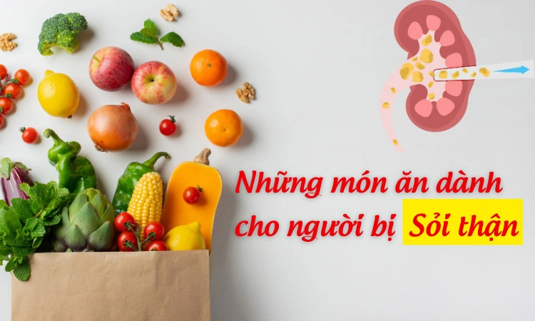 những món ăn dành cho người bị sỏi thận