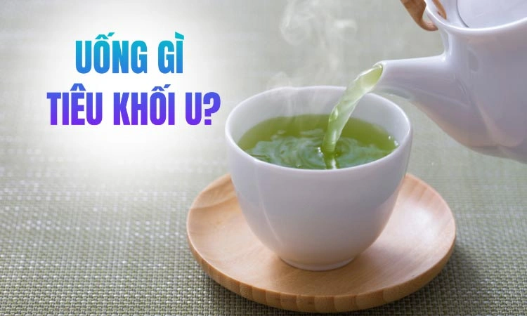 uống gì để tiêu khối u