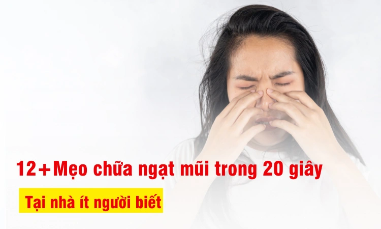 Những mẹo chữa ngạt mũi nhanh