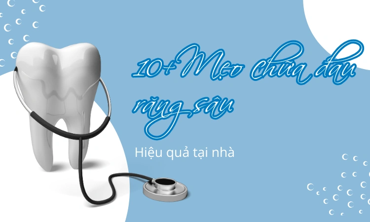 mẹo chữa đau răng sâu