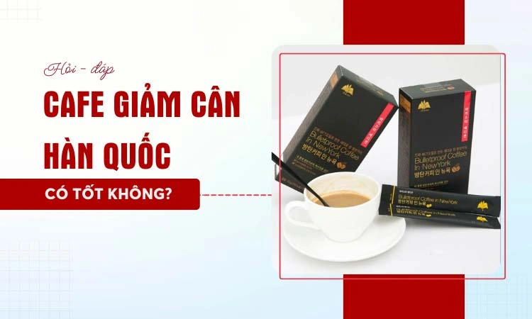 cafe giảm cân hàn quốc