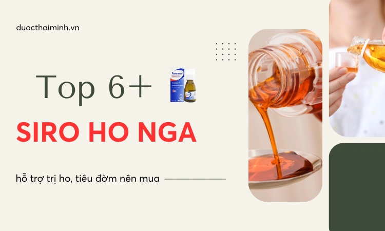 Top 6 siro ho Nga hỗ trợ trị ho, tiêu đờm nên mua